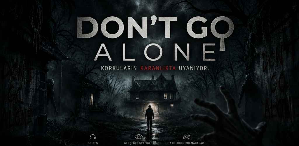Don't Go Alone